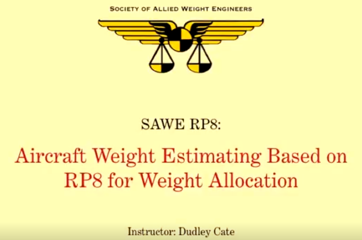 RP A-8 Aircraft Weight Estimating and SAWE RP8 - Recorded Training